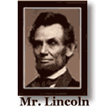 Abraham Lincoln, Feb 14-16;  21-23