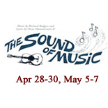 The Sound of Music, Apr 28-30; May  5-7