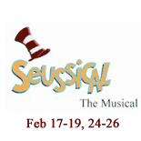 Seussical, the Musical, Feb 17-19;  24-26