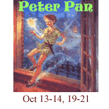 Peter Pan, Oct 13-14;  19-21