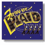 Forever Plaid, Feb 9-10;  14-17