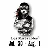 Les Misérables, Jul 30-31; Aug  1