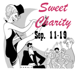Sweet Charity, Sep 11-12;  17-19